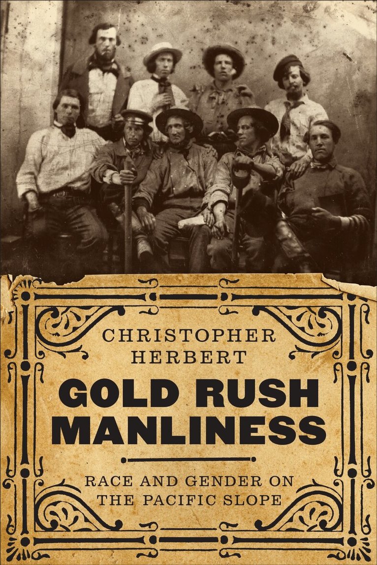 Christopher Herbert - Gold Rush Manliness, Inbunden