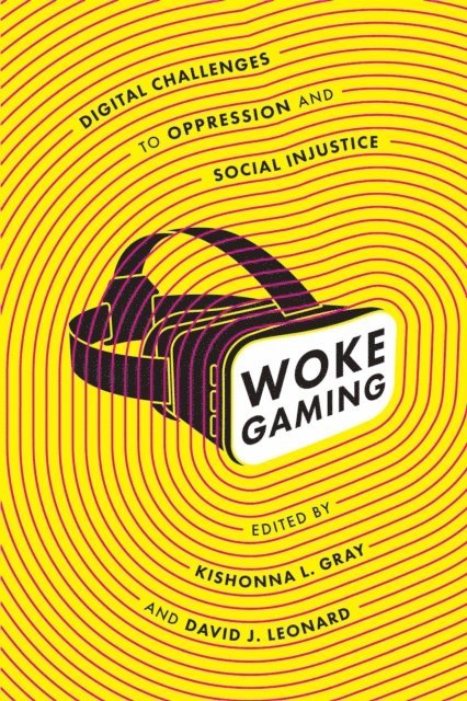 David J. Leonard, Kishonna L. Gray - Woke Gaming, E-bok