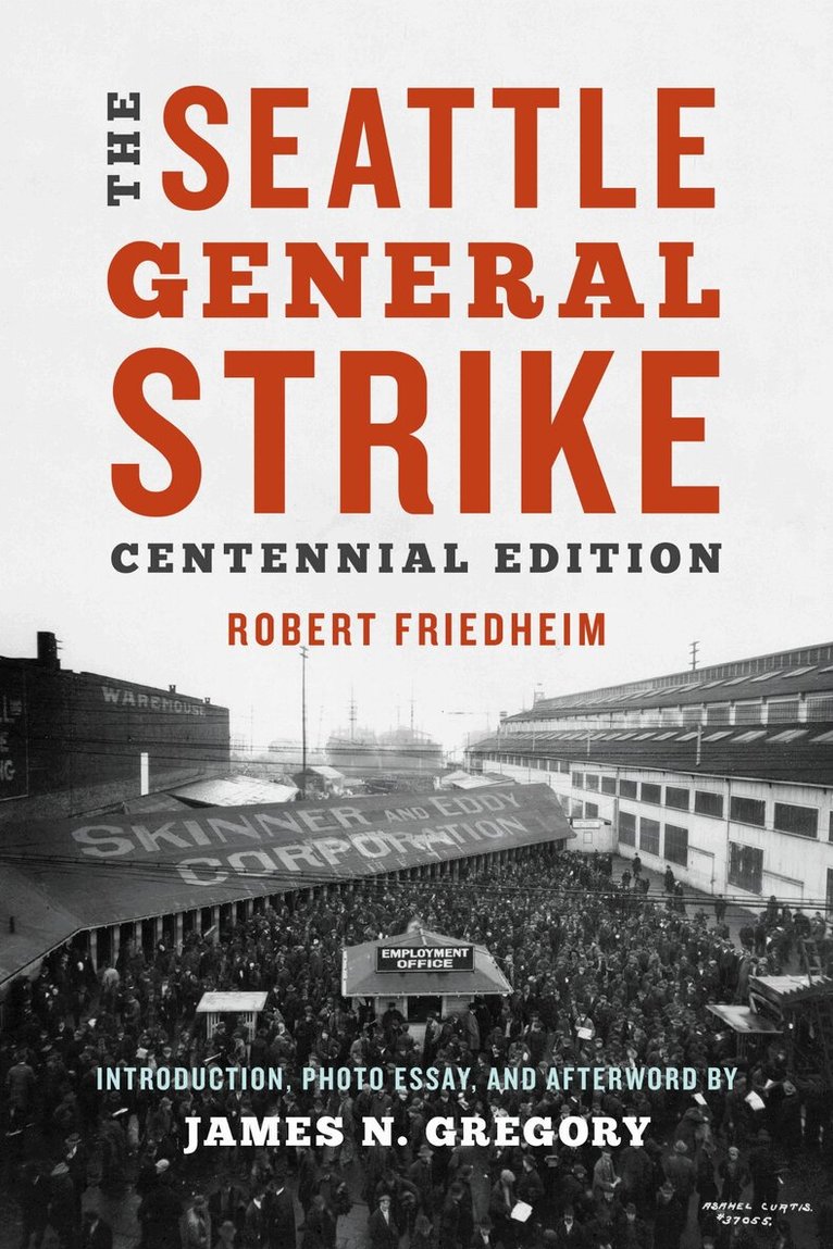 Robert Friedheim - Seattle General Strike, Inbunden. Tillgänglighet: Lägg i varukorg