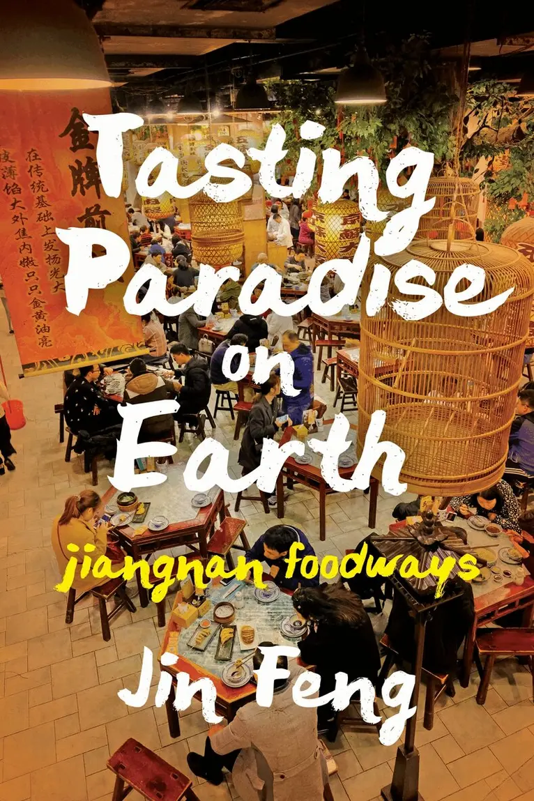 Jin Feng - Tasting Paradise on Earth, Häftad. Tillgänglighet: Lägg i varukorg