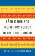 Sami Media and Indigenous Agency in the Arctic North