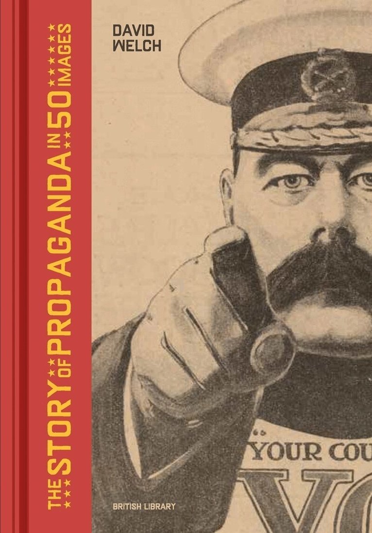 David Welch - Story of Propaganda in 50 Images, Inbunden