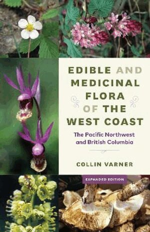 Collin Varner - Edible and Medicinal Flora of the West Coast, Häftad