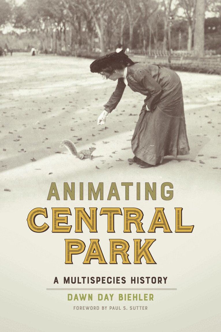 Dawn Day Biehler, Paul S Sutter - Animating Central Park, Inbunden. Tillgänglighet: Lägg i varukorg