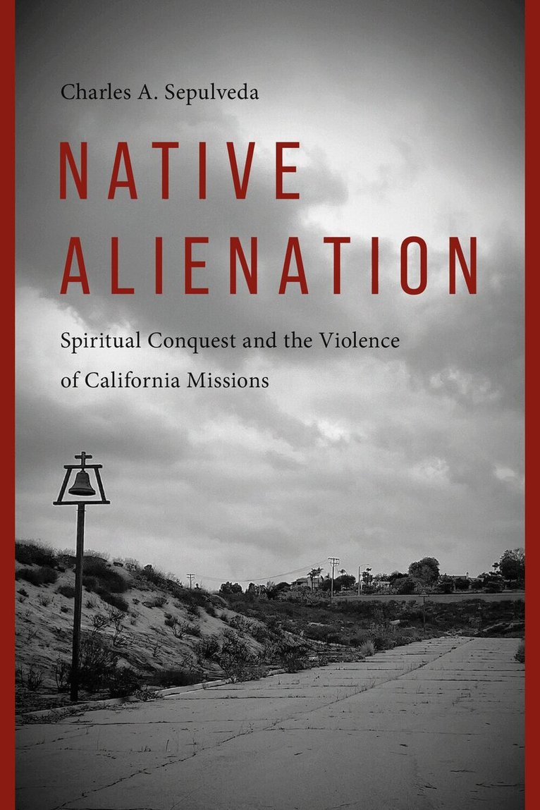 Charles A. Sepulveda, Charlotte Coté - Native Alienation, Inbunden