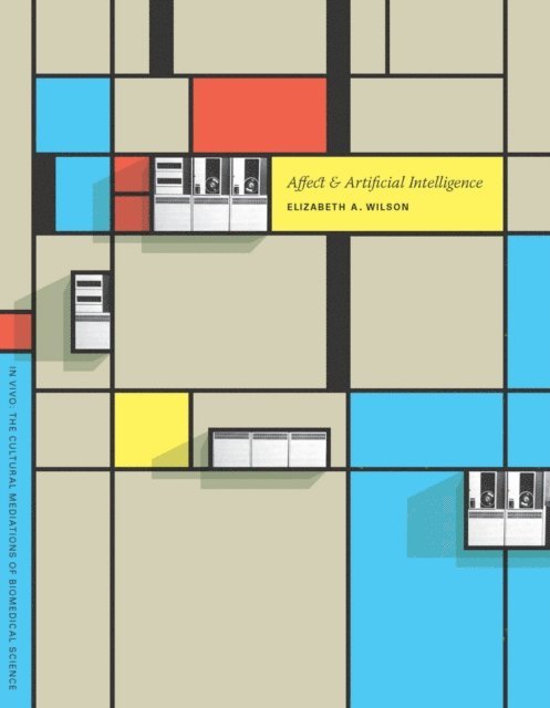 Elizabeth A. Wilson - Affect and Artificial Intelligence, E-bok