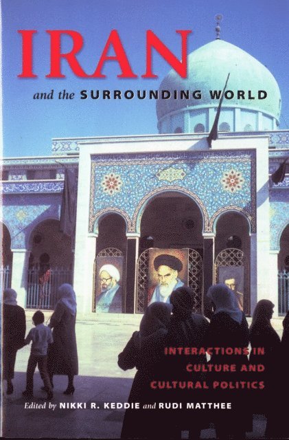 Rudi Matthee, Nikki R. Keddie - Iran and the Surrounding World, E-bok