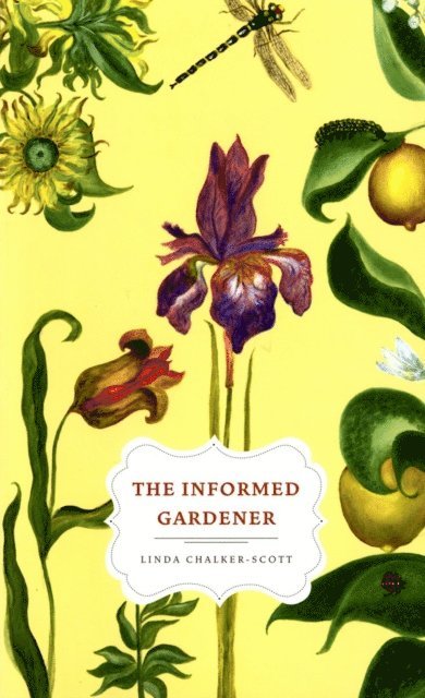 Linda Chalker-Scott - Informed Gardener, E-bok