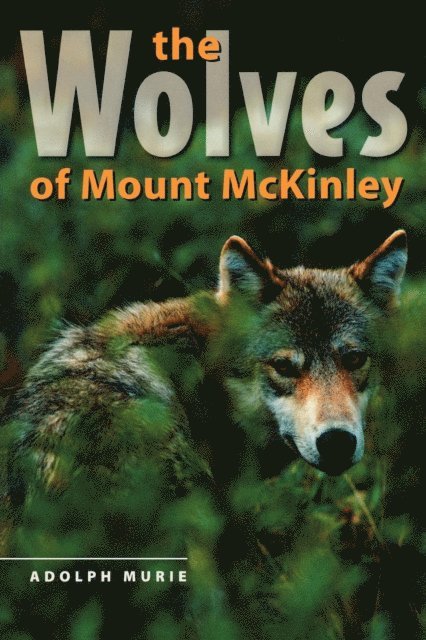 Adolph Murie - Wolves of Mount McKinley, E-bok. Tillgänglighet: Lägg i varukorg