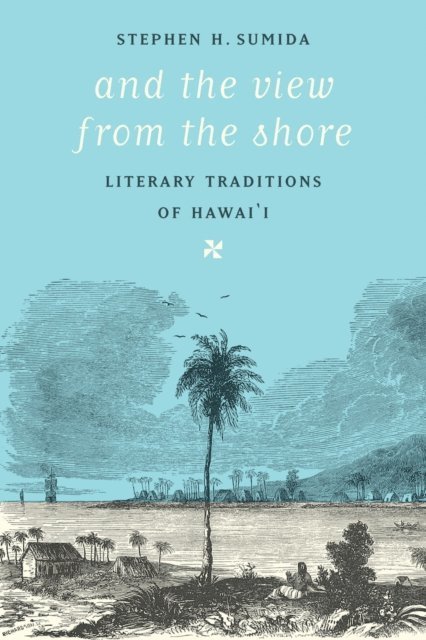 Stephen H. Sumida - And the View from the Shore, E-bok. Tillgänglighet: Lägg i varukorg
