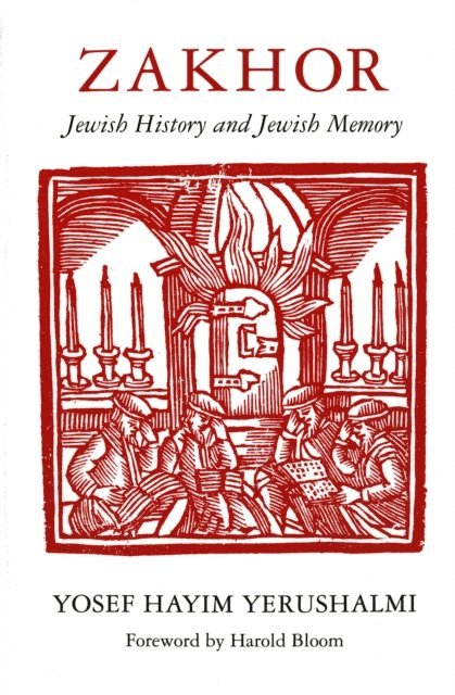 Yosef Hayim Yerushalmi - Zakhor, E-bok