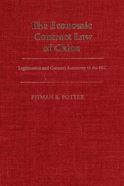 Pitman B. Potter - Economic Contract Law of China, E-bok