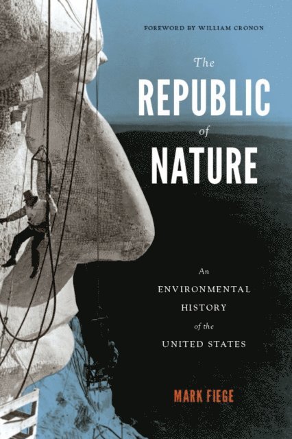 Mark Fiege - Republic of Nature, E-bok