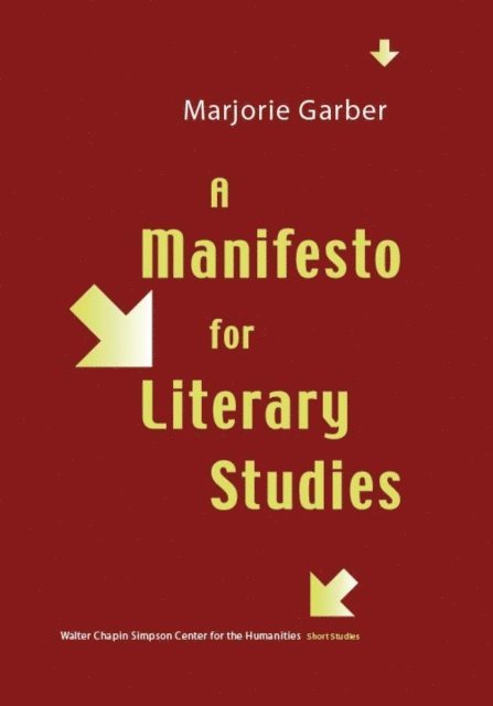 Marjorie Garber - Manifesto for Literary Studies, E-bok