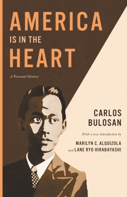Carlos Bulosan - America Is in the Heart, E-bok