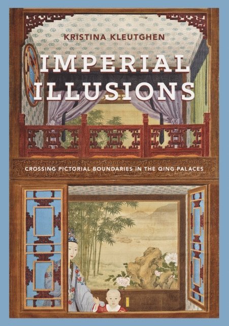 Kristina Kleutghen - Imperial Illusions, E-bok