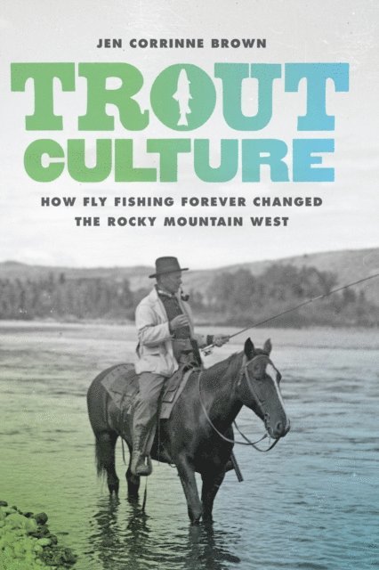 Jen Corrinne Brown - Trout Culture, E-bok