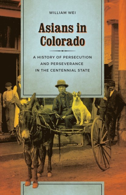 William Wei - Asians in Colorado, E-bok