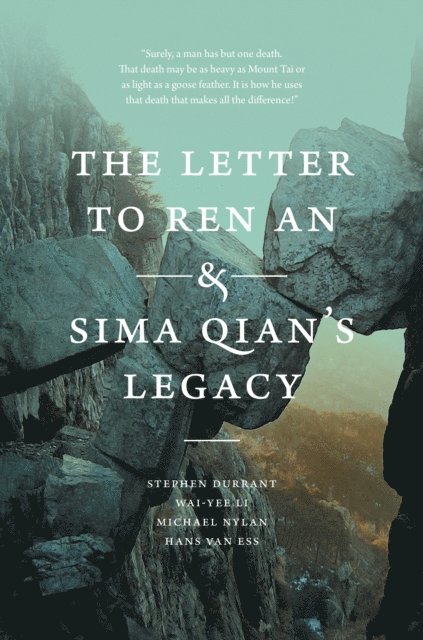 Hans van Ess, Michael Nylan, Wai-yee Li, Stephen Durrant - Letter to Ren An and Sima Qian's Legacy, E-bok