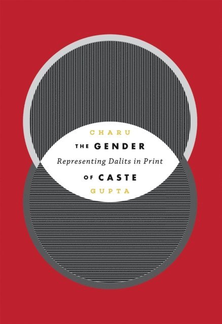 Charu Gupta - Gender of Caste, E-bok
