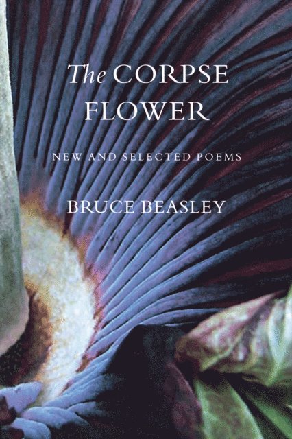Bruce Beasley - Corpse Flower, E-bok