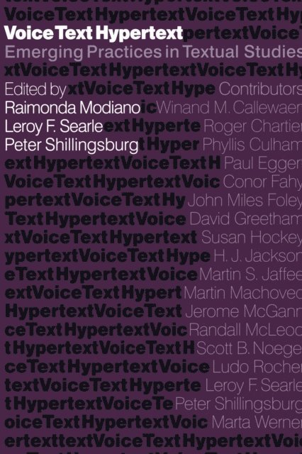Peter L. Shillingsburg, Leroy F. Searle, Raimonda Modiano - Voice, Text, Hypertext, E-bok