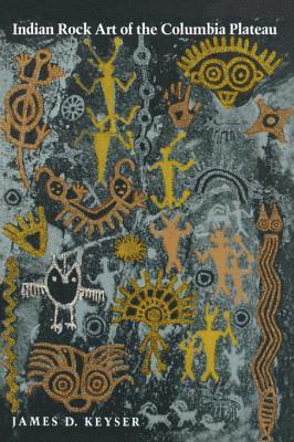 James D. Keyser - Indian Rock Art of the Columbia Plateau, E-bok
