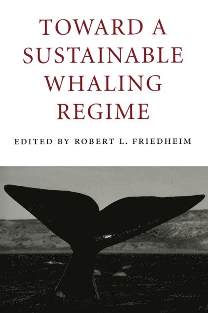 Robert Friedheim - Toward a Sustainable Whaling Regime, E-bok. Tillgänglighet: Lägg i varukorg