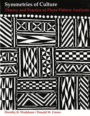 Dorothy K. Washburn, Donald W. Crowe - Symmetries of Culture, Häftad. Tillgänglighet: Tillfälligt slut