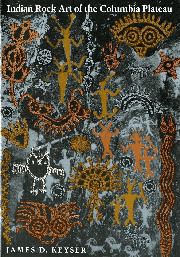 James D. Keyser - Indian Rock Art of the Columbia Plateau, Häftad. Tillgänglighet: Tillfälligt slut