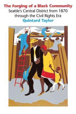 Quintard Taylor - Forging of a Black Community, Häftad. Tillgänglighet: Tillfälligt slut