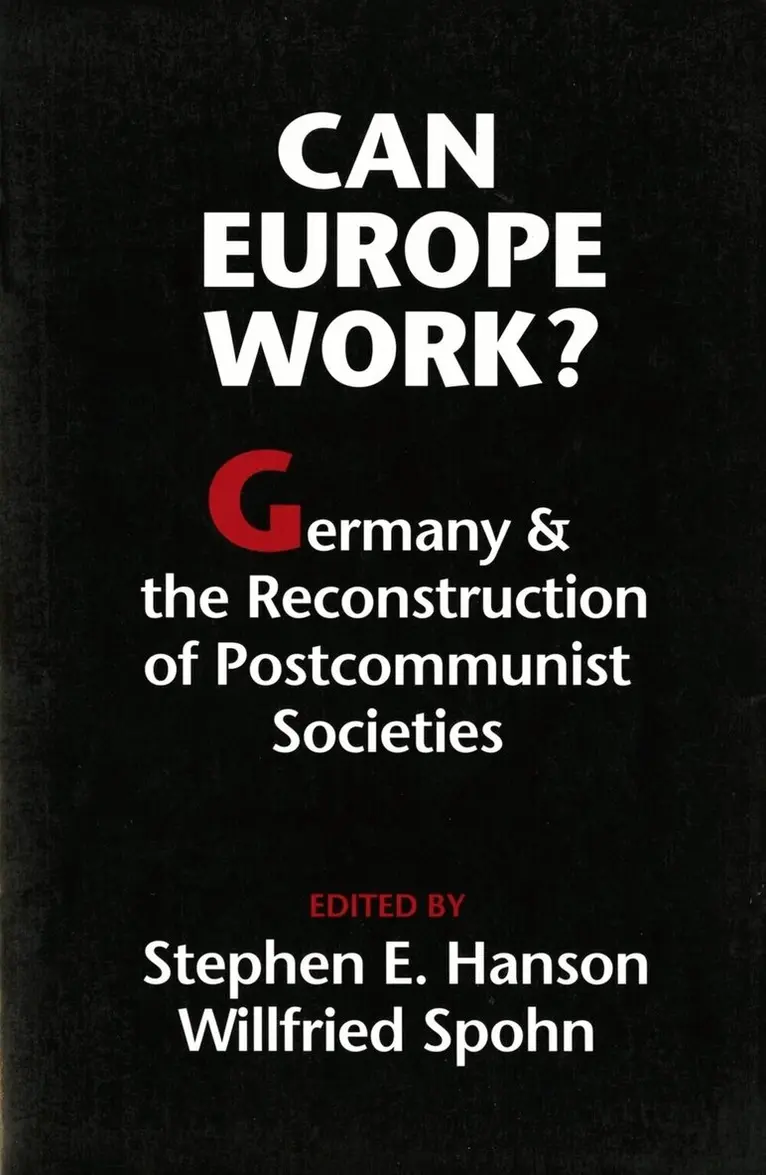 Stephen E. Hanson, Willfried Spohn - Can Europe Work?, Inbunden. Tillgänglighet: Tillfälligt slut