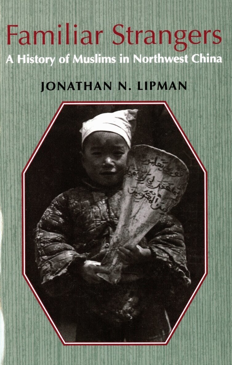 Jonathan N. Lipman - Familiar Strangers, Häftad