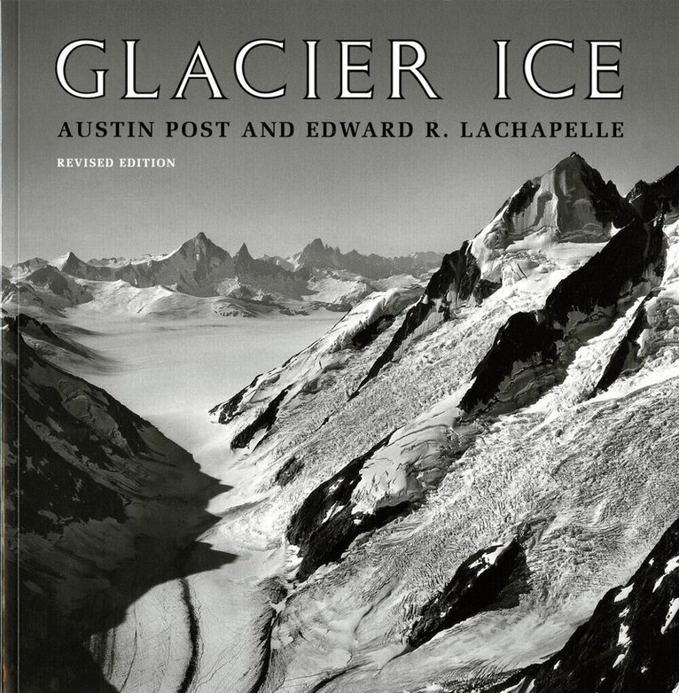 Austin Post, Edward R. LaChapelle - Glacier Ice, Häftad. Tillgänglighet: Lägg i varukorg