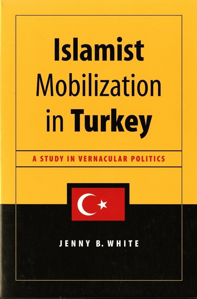 Jenny White - Islamist Mobilization in Turkey, Inbunden. Tillgänglighet: Tillfälligt slut