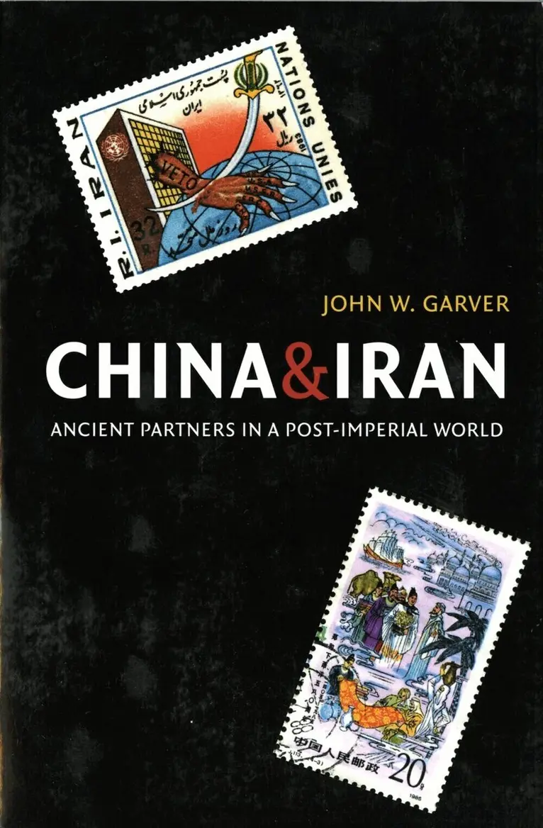 John W. Garver - China and Iran, Inbunden. Tillgänglighet: Tillfälligt slut