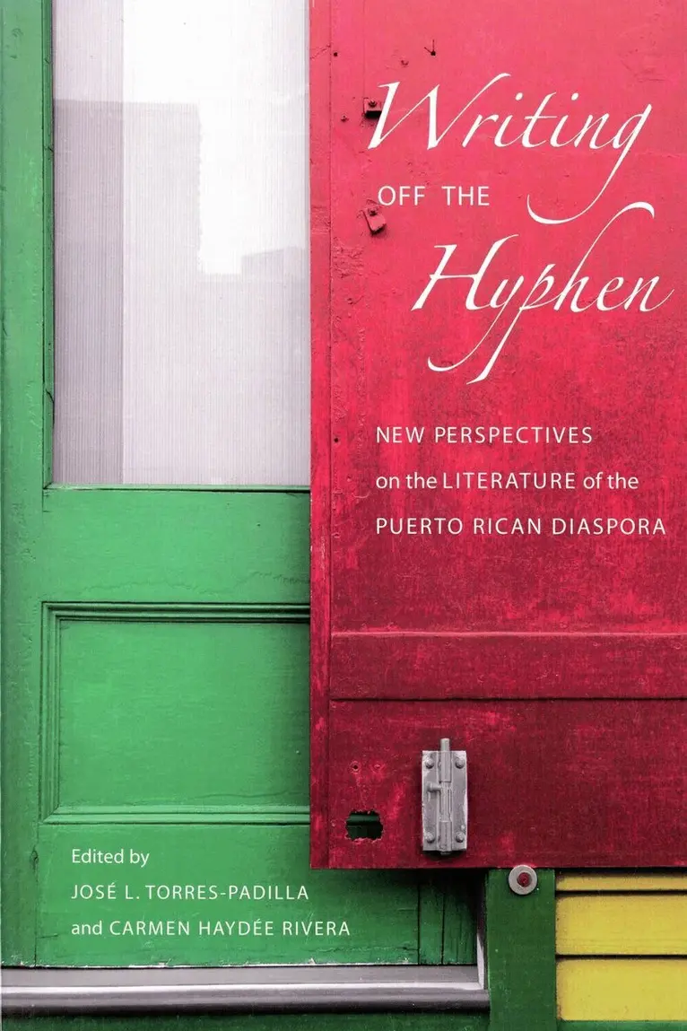 Jose L. Torres-Padilla, Carmen Haydee Rivera - Writing Off the Hyphen, Inbunden. Tillgänglighet: Lägg i varukorg