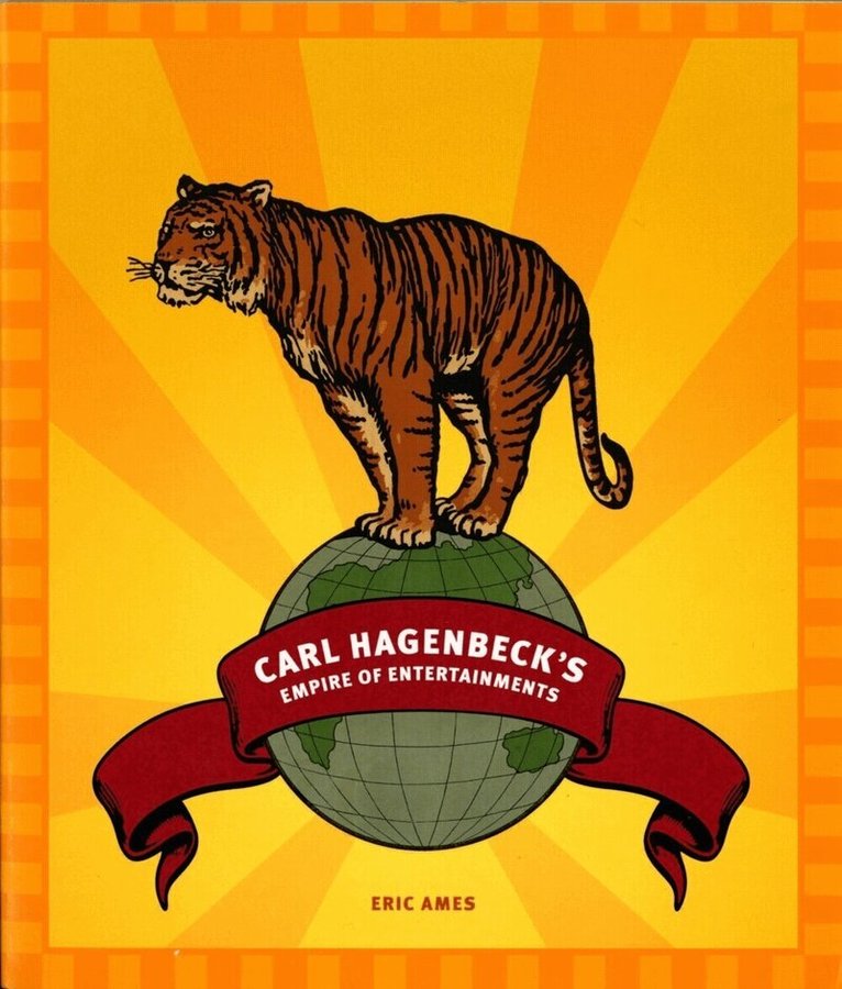 Eric Ames - Carl Hagenbeck's Empire of Entertainments, Häftad