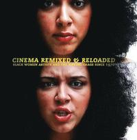 Cinema Remixed and Reloaded