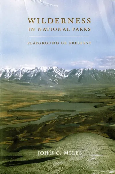 John C. Miles - Wilderness in National Parks, Häftad