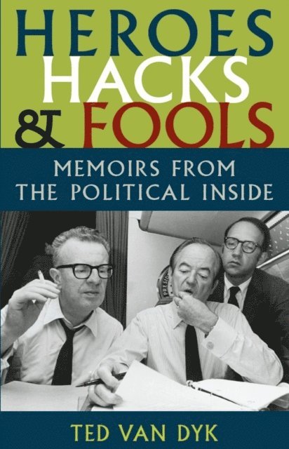 Heroes, Hacks, and Fools