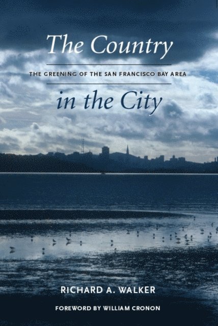 Richard A. Walker - Country in the City, E-bok