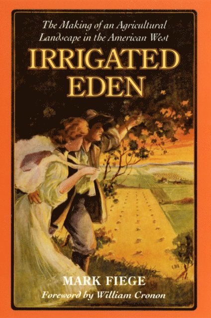 Mark Fiege - Irrigated Eden, E-bok