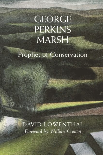 David Lowenthal - George Perkins Marsh, E-bok