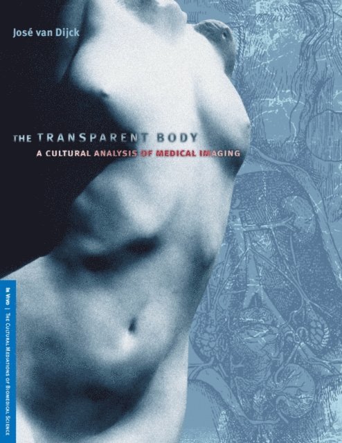 Jose Van Dijck - Transparent Body, E-bok