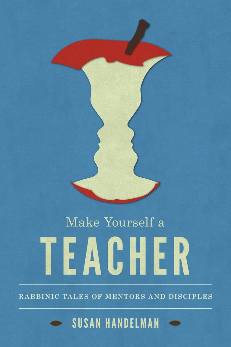 Susan Handelman - Make Yourself a Teacher, Inbunden. Tillgänglighet: Tillfälligt slut