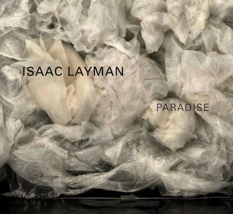 Jo-Anne Birnie Danzker, Doug Nufer - Isaac Layman—Paradise, Inbunden. Tillgänglighet: Tillfälligt slut