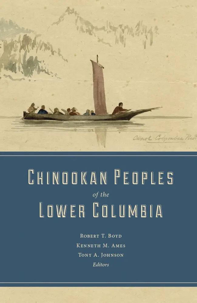Robert T. Boyd, Kenneth M. Ames, Tony A. Johnson - Chinookan Peoples of the Lower Columbia, Inbunden. Tillgänglighet: Tillfälligt slut