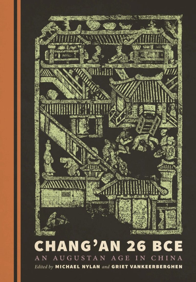 Michael Nylan, Griet Vankeerberghen - Chang'an 26 BCE, Inbunden