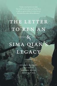The Letter to Ren An and Sima Qians Legacy